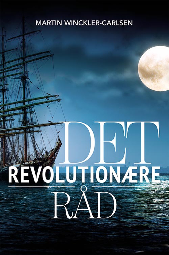 Det revolutionære råd (lydbog) af Martin Winckler-Carlsen