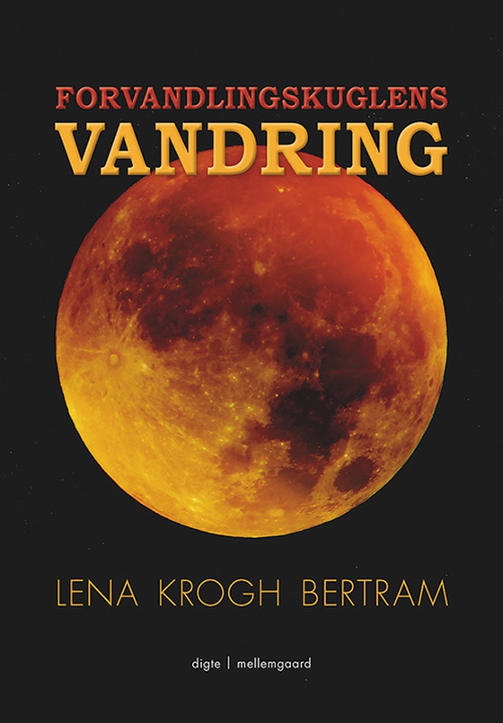 Forvandlingskuglens vandring (e-bog) af Lena Krogh Bertram