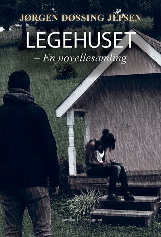 Legehuset - En novellesamling (e-bog) af Jørgen Døssing Jepsen