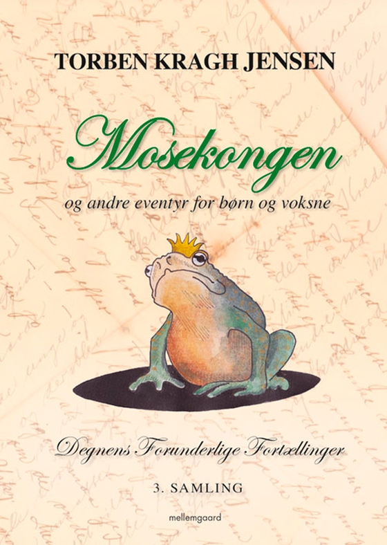 Mosekongen – og andre eventyr for børn og voksne (e-bog) af Torben Kragh Jensen