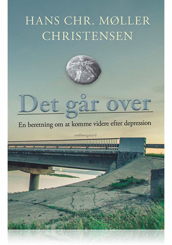 Det går over - En beretning om at komme videre efter depression (e-bog) af Hans Christian Møller  Christensen