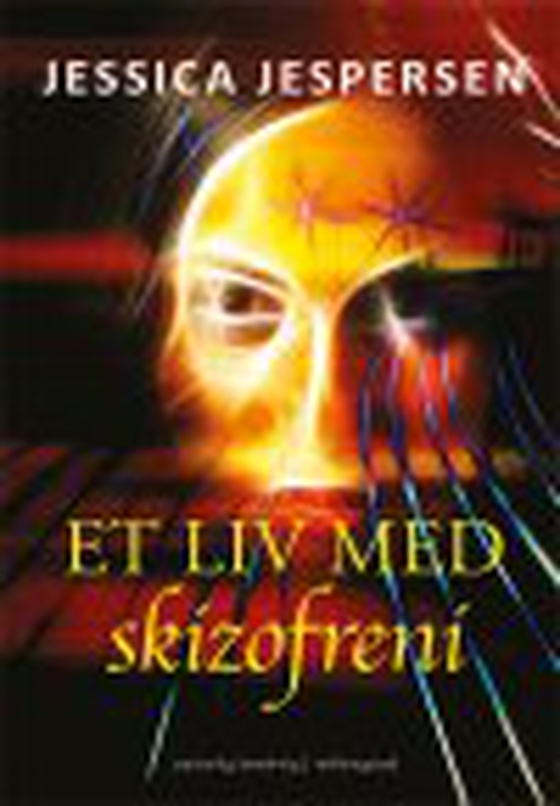 ET LIV MED SKIZOFRENI (e-bog) af Jessica Jespersen