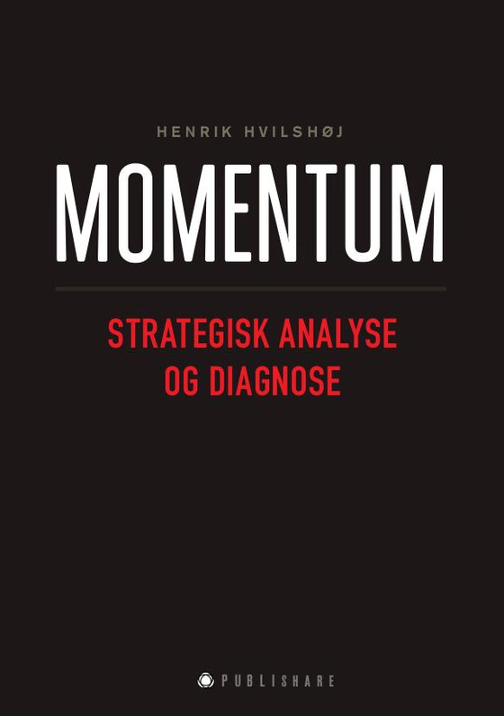 Momentum - Strategisk analyse og diagnose (e-bog) af Henrik Hvilshøj