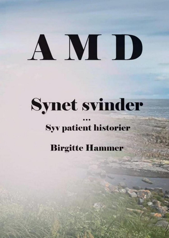 A M D - Synet svinder (e-bog) af Birgitte Hammer