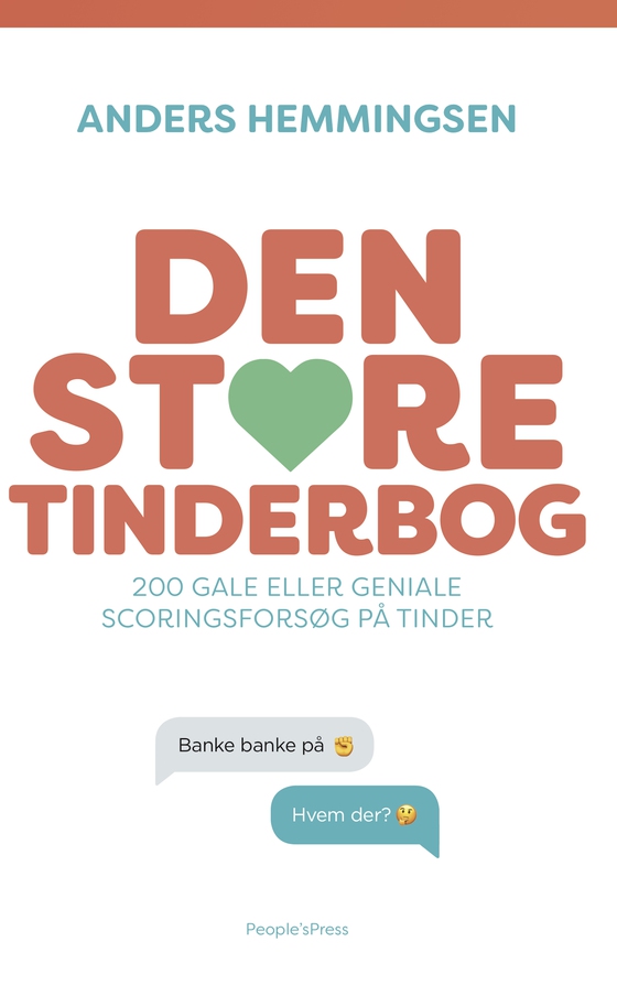 Den store Tinderbog - 200 gale eller geniale scoringsforsøg på Tinder (e-bog) af Anders Hemmingsen