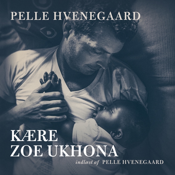 Kære Zoe Ukhona (lydbog) af Pelle Hvenegaard