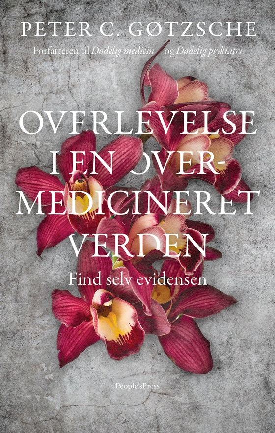 Overlevelse i en overmedicineret verden - Find selv evidensen (e-bog) af Peter Gøtzsche