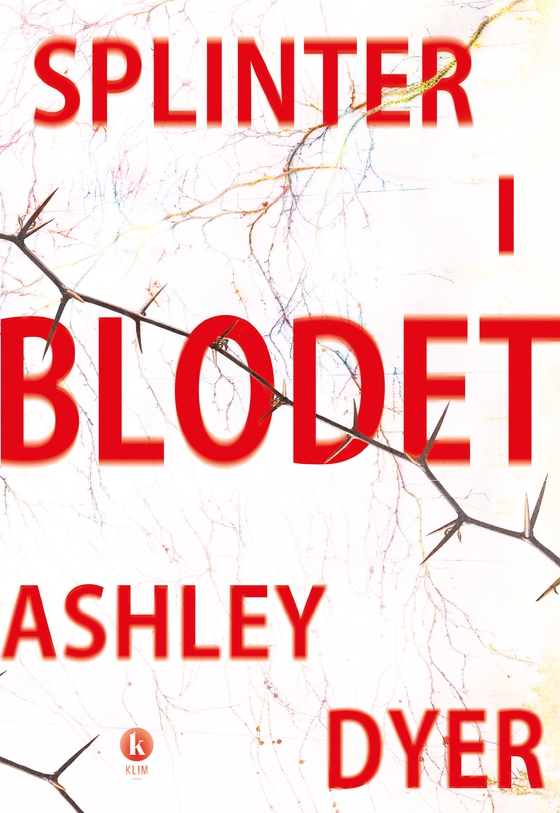 Splinter i blodet (e-bog) af Ashley Dyer