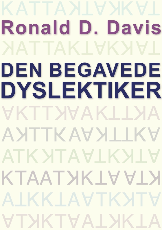 Den begavede dyslektiker - Hvorfor nogle højt begavede mennesker ikke kan læse, og hvordan de kan lære det (e-bog) af Eldon M. Braun