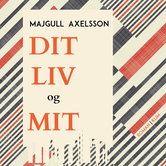 Dit liv og mit (e-bog) af Majgull Axelsson