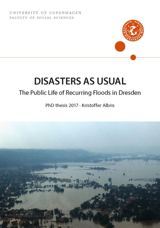 DISASTERS AS USUAL - The Public Life of Recurring Floods in Dresden (e-bog) af Kristoffer  Albris