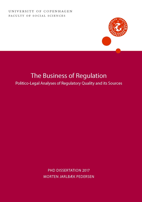 The Business of Regulation - Politico-Legal Analyses of Regulatory Quality and its Sources (e-bog) af Morten Jarlbæk Pedersen