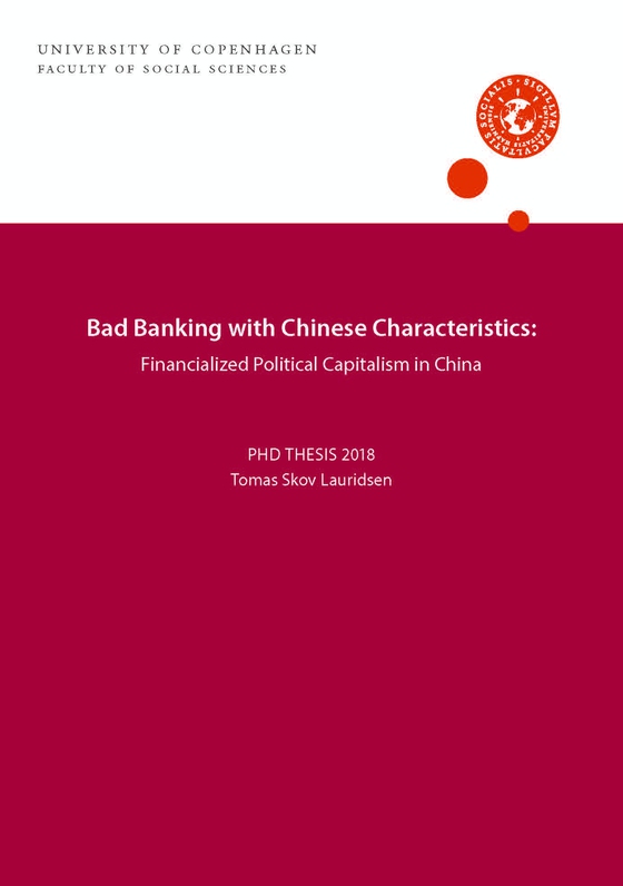 Bad Banking with Chines Characteristics: - Financialized Political Capatilism in Chinese (e-bog) af Tomas Skov Lauridsen