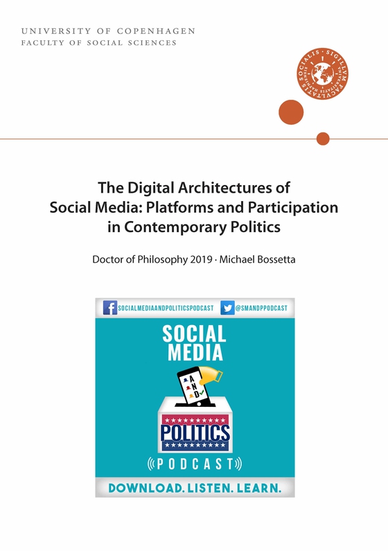 The Digital Architectures of Social Media: Platforms and Participation in Contemporary Politics