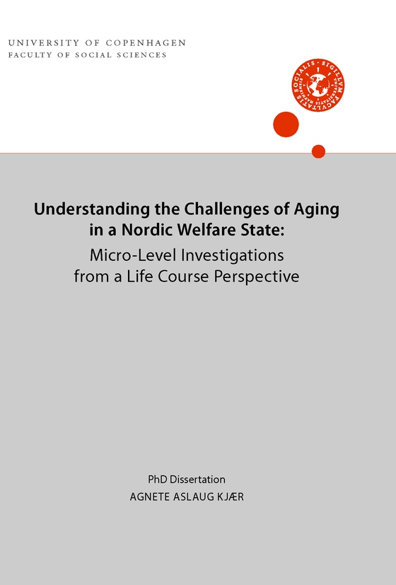 Understanding the Challenges of Aging in a Nordic Welfare State: Micro-Level Investigations from a Life Course Perspective