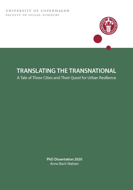 TRANSLATING THE TRANSNATIONAL - A Tale of Three Cities and Their Quest for Urban Resilience (e-bog) af Anne Bach Nielsen