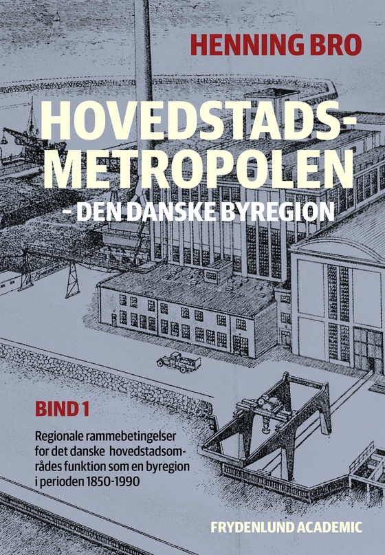 Hovedstadsmetropolen, bind 1