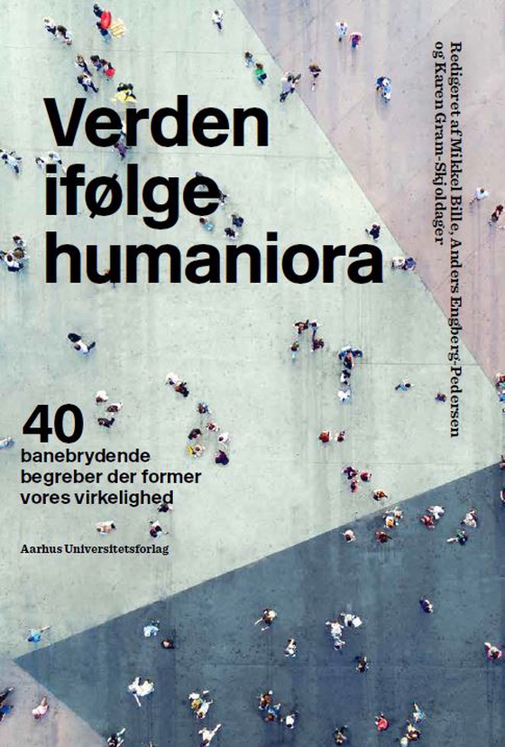 Verden ifølge humaniora - 40 banebrydende begreber der former vores virkelighed (e-bog) af n a