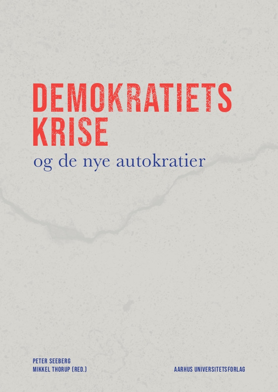 Demokratiets krise og de nye autokratier (e-bog) af Peter Seeberg