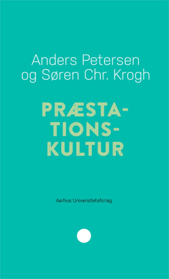 Præstationskultur (e-bog) af Søren Christian Krogh