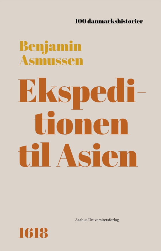 Ekspeditionen til Asien - 1618 (lydbog) af Benjamin Asmussen
