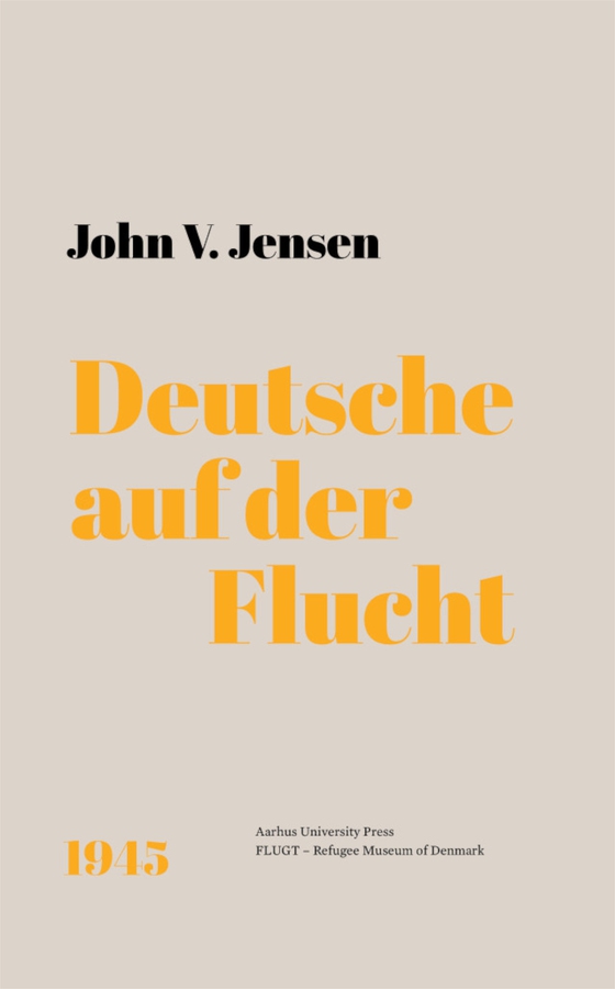 Deutsche auf der Flucht - 1945 (e-bog) af John V. Jensen