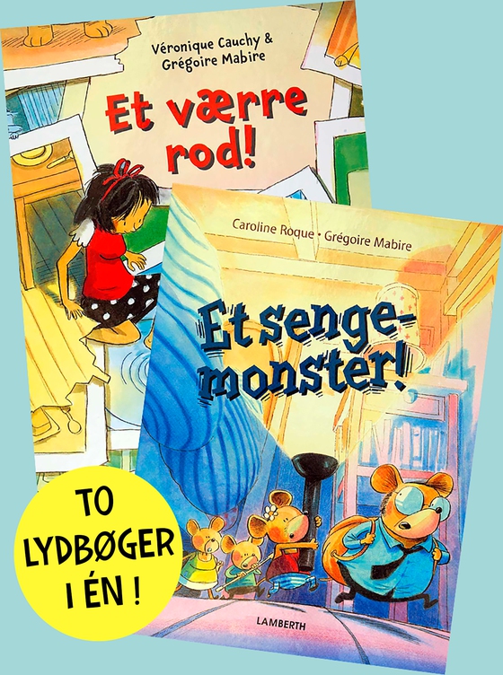 Et værre rod! og Et sengemonster! (lydbog) af Véronique Cauchy