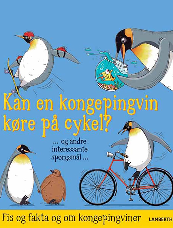 Kan en kongepingvin køre på cykel? (e-bog) af Camilla de la Bédoyère