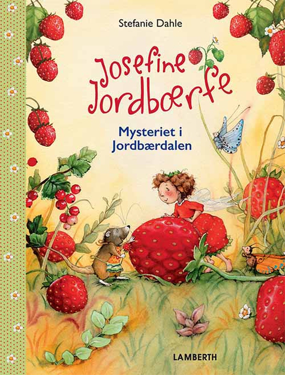 Josefine Jordbærfe - Mysteriet i Jordbærdalen (e-bog) af Stefanie Dahle