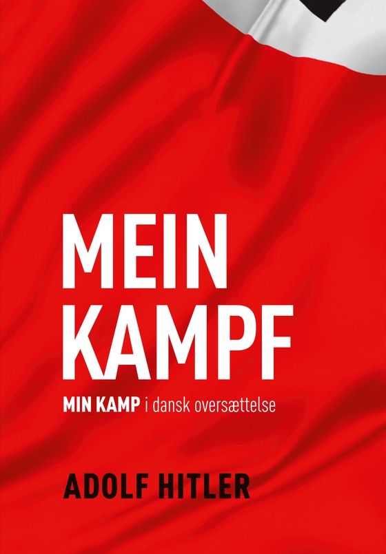 Mein Kampf - Min Kamp i dansk oversættelse (e-bog) af Adolf Hitler