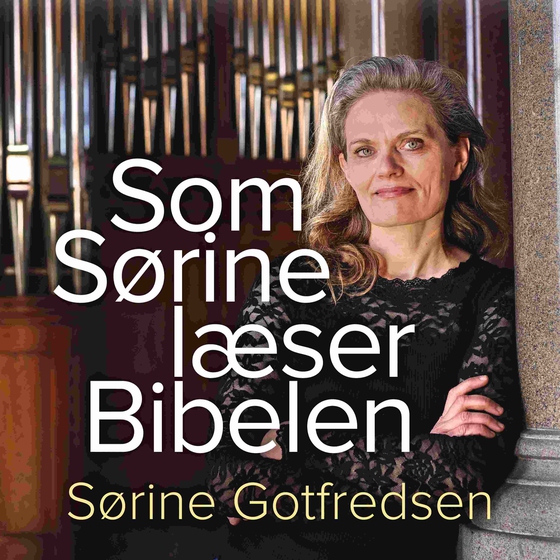 Som Sørine læser Bibelen (lydbog) af Sørine Gotfredsen