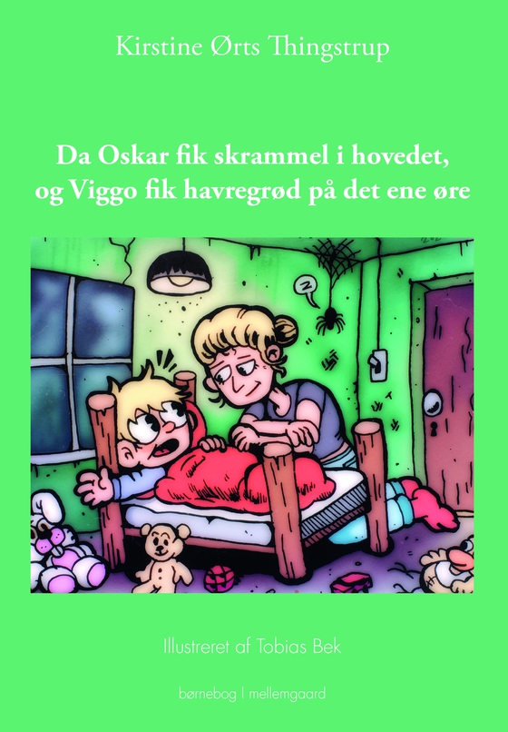 Da Oskar fik skrammel i hovedet, og Viggo fik havregrød på det ene øre