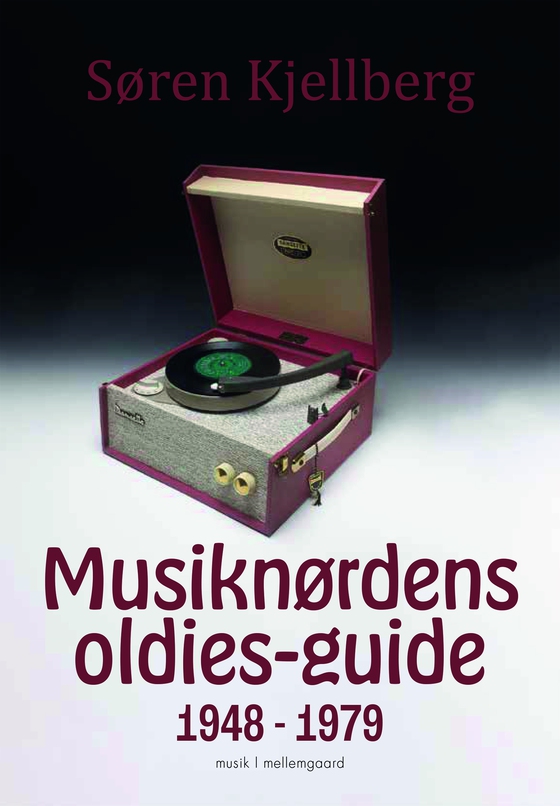 Musiknørdens oldies-guide 1948 - 1979 (e-bog) af Søren  Kjellberg