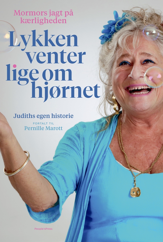 Lykken venter lige om hjørnet - Judiths egen historie (e-bog) af Pernille Marott