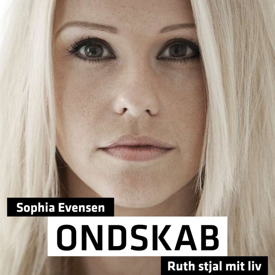 Ondskab - Ruth stjal mit liv (lydbog) af Sophia Evensen