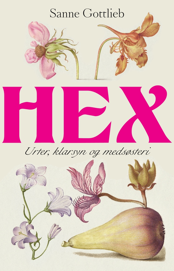HEX - Urter, klarsyn og medsøsteri (e-bog) af Sanne Gottlieb