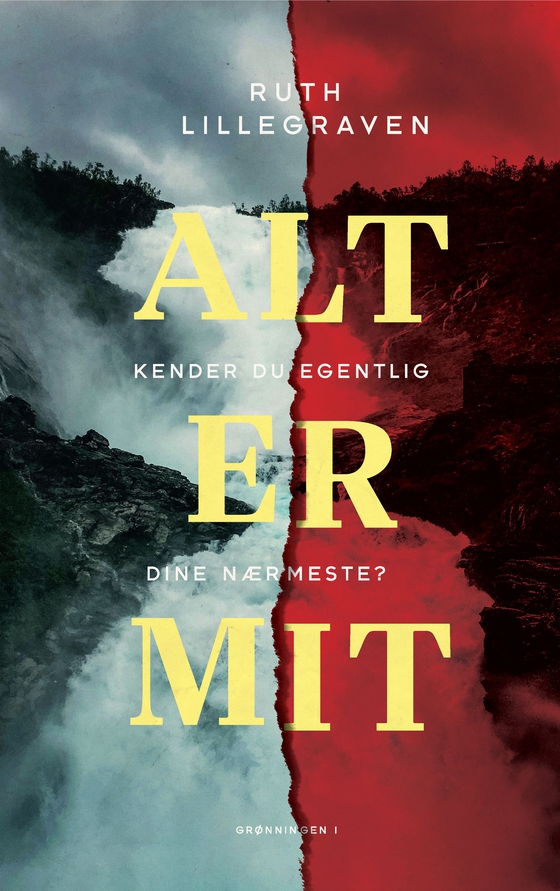 Alt er mit - Kender du egentlig dine nærmeste? (e-bog) af Ruth Lillegraven