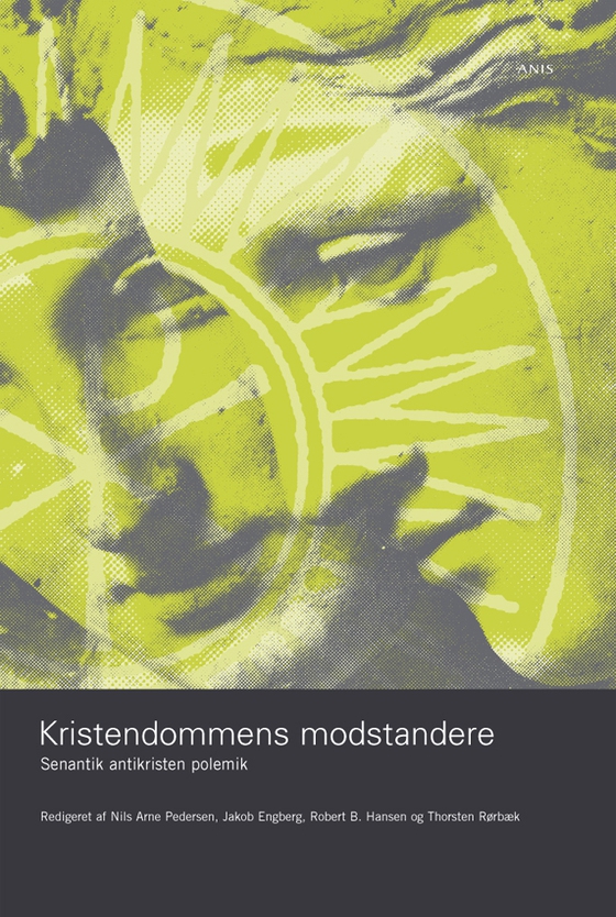 Kristendommens modstandere - Senantik antikristen polemik (e-bog) af Nils Arne Pedersen