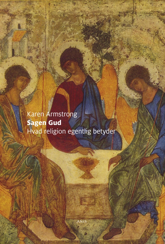 Sagen Gud - Hvad religion egentlig betyder (e-bog) af Karen Armstrong