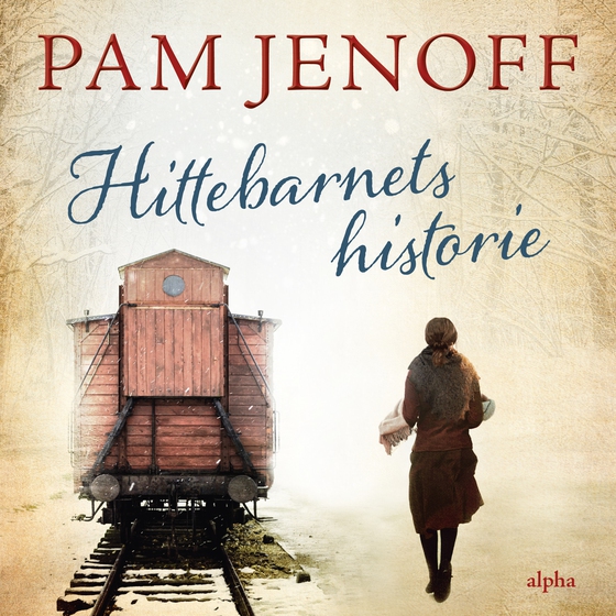 Hittebarnets historie (lydbog) af Pam Jenoff