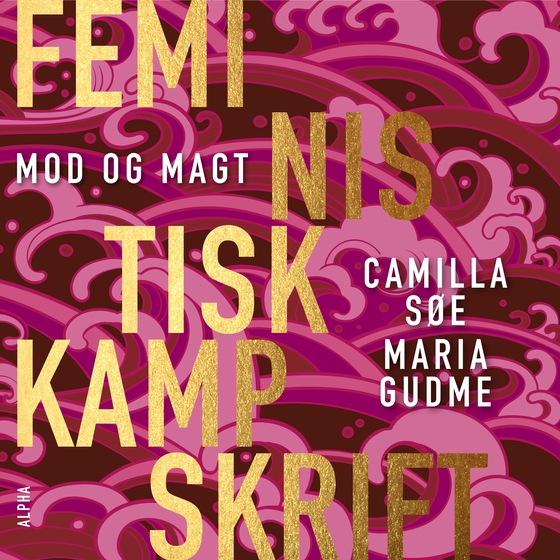 Feministisk kampskrift - Mod, magt & MeToo (lydbog) af Maria Gudme