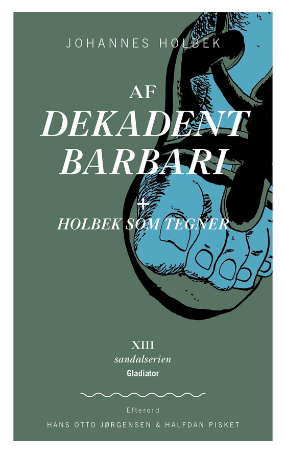 Af Dekadent Barbari + Holbek som tegner