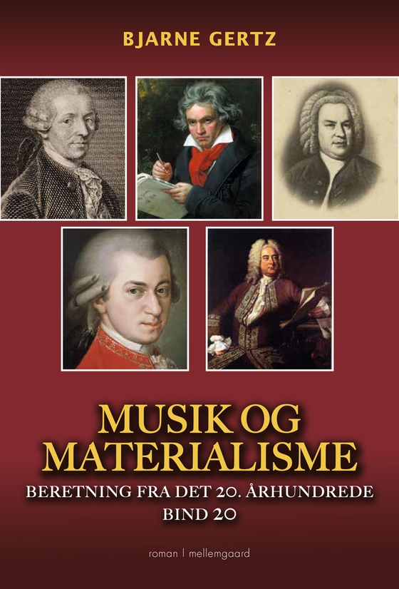 Musik og materialisme - Beretning fra det 20. århundrede bind 20 (e-bog) af Bjarne Gertz