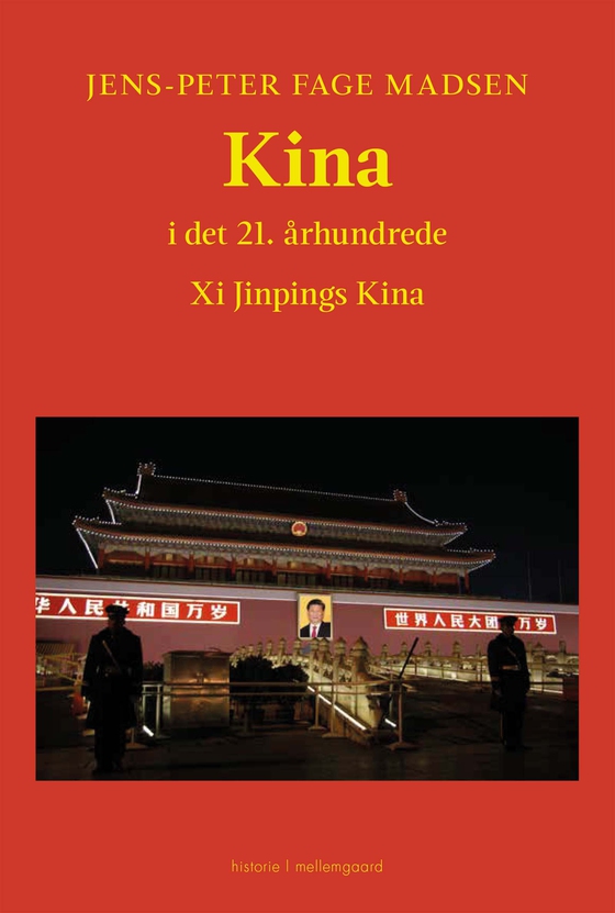 KINA I DET 21. ÅRHUNDREDE - Xi Jinpings Kina (e-bog) af Jens-Peter Fage