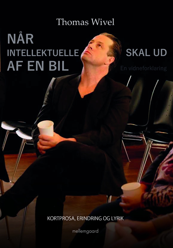 Når intellektuelle skal ud af en bil - En vidneforklaring (lydbog) af Thomas Wivel