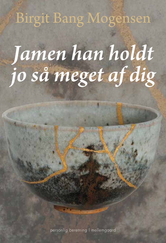 Jamen han holdt jo så meget af dig (e-bog) af Birgit Bang Mogensen