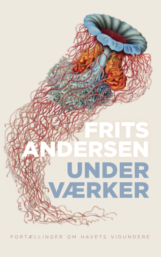 Underværker - Fortællinger om havets vidundere (e-bog) af Frits Andersen