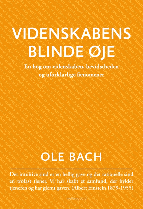 VIDENSKABENS BLINDE ØJE - En bog om videnskaben, bevidstheden og uforklarlige fænomener (e-bog) af Ole Bach