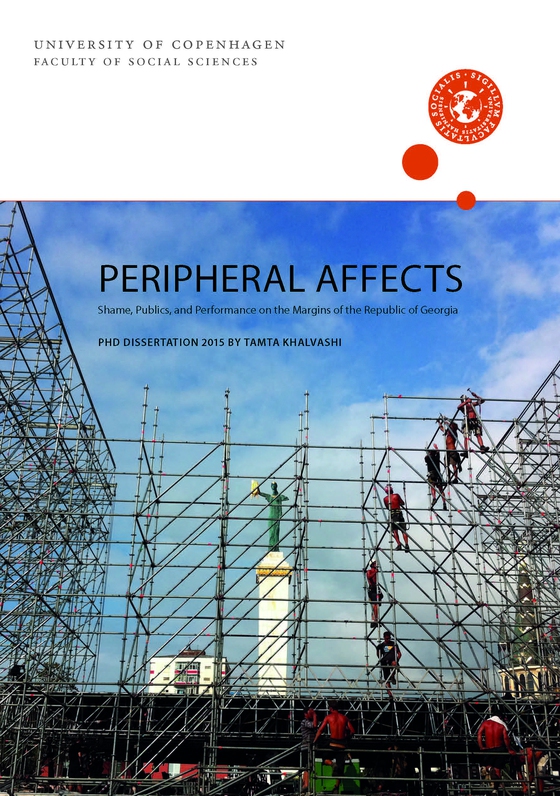 Peripheral Affects - Shame, Publics, and Performance on the Margins of the Republic of Georgia (e-bog) af Tamta Khalvashi