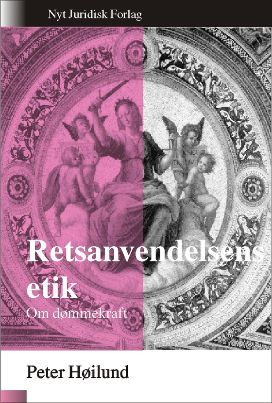 Retsanvendelsens etik - Om dømmekraft (e-bog) af Peter Høilund